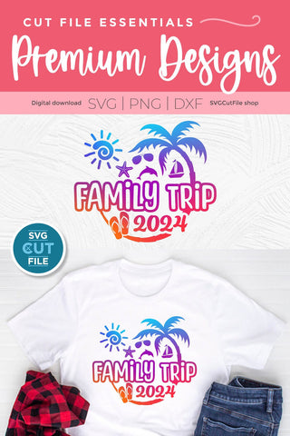 2024 Family Trip svg - Family Trip svg vacation or Holiday Design SVG SVG Cut File 