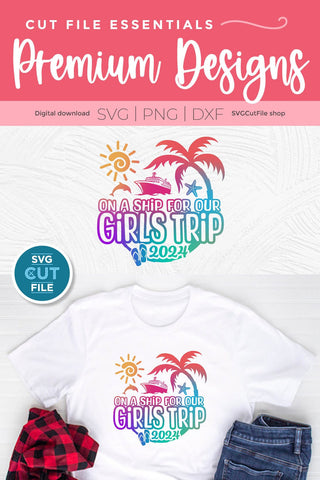 2024 Girls Trip svg - Girls Cruise Vacation Design SVG SVG Cut File 