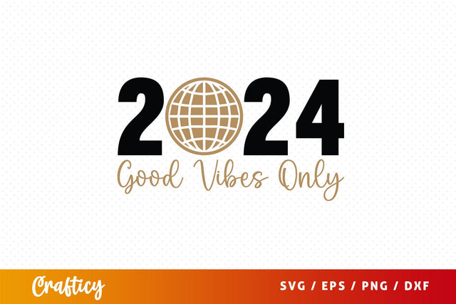 2024 Good vibes only SVG Design SVG Designangry 