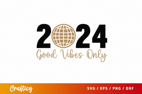 2024 Good vibes only SVG Design SVG Designangry 