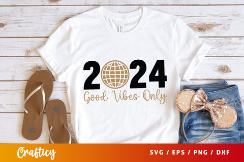 2024 Good vibes only SVG Design SVG Designangry 