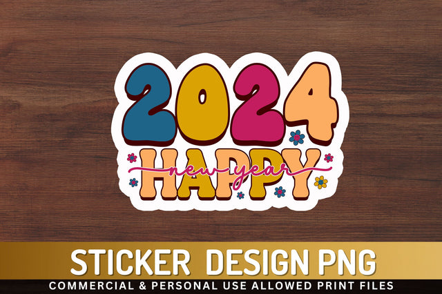2024 happy new Sticker Design Sublimation Regulrcrative 