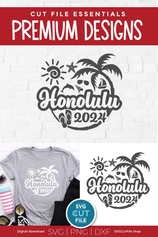2024 Honolulu Hawaii svg - Honolulu Hawaii Vacation or Trip Design SVG SVG Cut File 