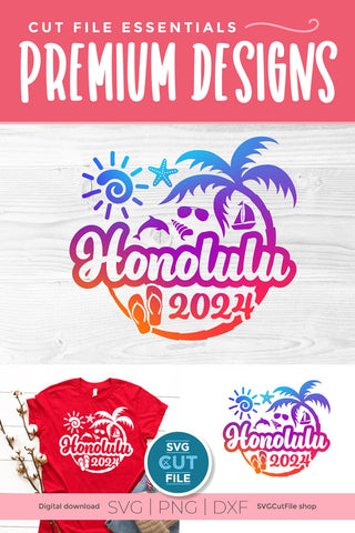 2024 Honolulu Hawaii svg - Honolulu Hawaii Vacation or Trip Design SVG SVG Cut File 