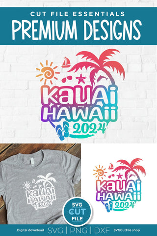 2024 Kauai Hawaii svg - Hawaii Vacation or Trip Design SVG SVG Cut File 