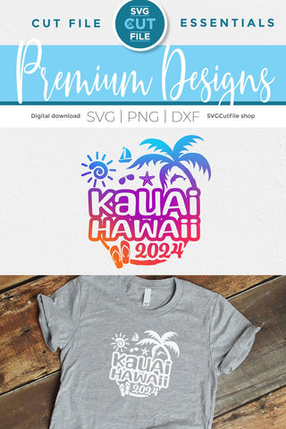 2024 Kauai Hawaii svg - Hawaii Vacation or Trip Design SVG SVG Cut File 