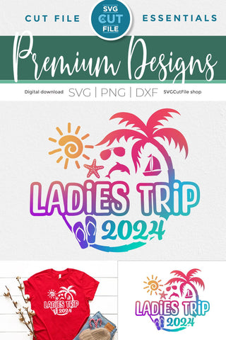 2024 Ladies Trip svg - Ladies Trip Vacation or Trip Design SVG SVG Cut File 
