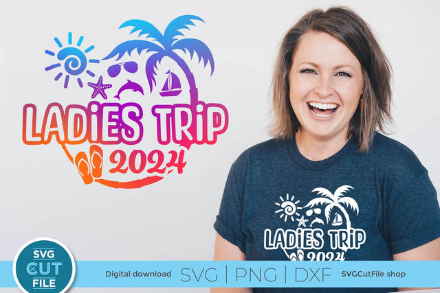 2024 Ladies Trip svg - Ladies Trip Vacation or Trip Design SVG SVG Cut File 