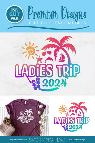 2024 Ladies Trip svg - Ladies Trip Vacation or Trip Design SVG SVG Cut File 