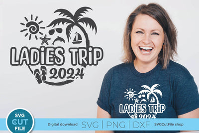 2024 Ladies Trip svg - Ladies Trip Vacation or Trip Design SVG SVG Cut File 