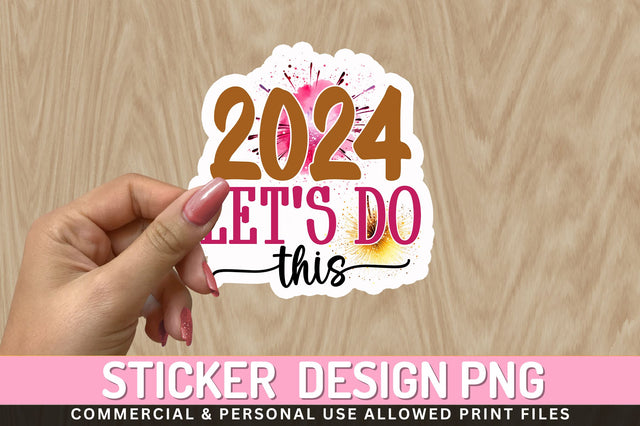 2024 lets do Sticker Design Sublimation Regulrcrative 