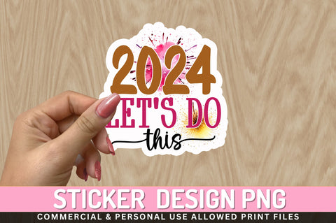 2024 lets do Sticker Design Sublimation Regulrcrative 