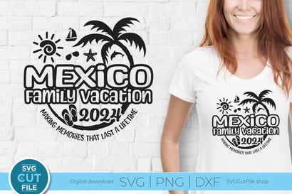 2024 Mexico svg - Mexico Family Vacation or Trip Design SVG SVG Cut File 
