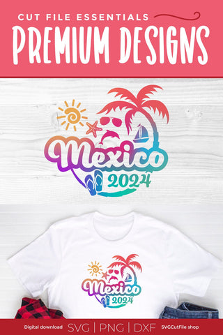 2024 Mexico svg - Mexico Vacation or Trip Design SVG SVG Cut File 