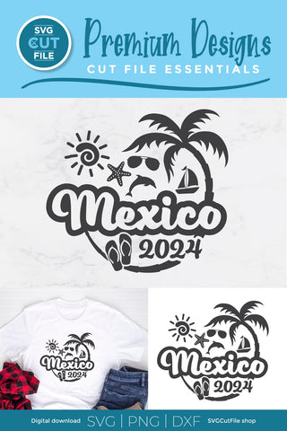 2024 Mexico svg - Mexico Vacation or Trip Design SVG SVG Cut File 