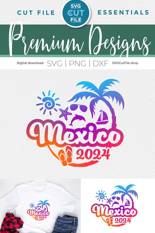 2024 Mexico svg - Mexico Vacation or Trip Design SVG SVG Cut File 
