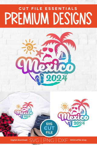 2024 Mexico svg - Mexico Vacation or Trip Design SVG SVG Cut File 