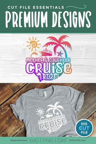 2024 Mother Daughter Vacation or Trip Design for a Mom and Daughter SVG SVG Cut File 