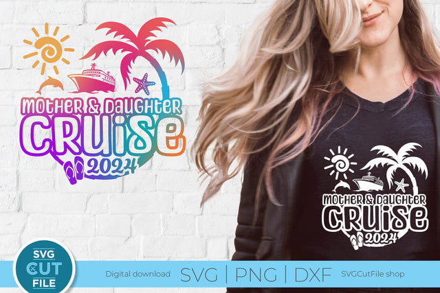 2024 Mother Daughter Vacation or Trip Design for a Mom and Daughter SVG SVG Cut File 