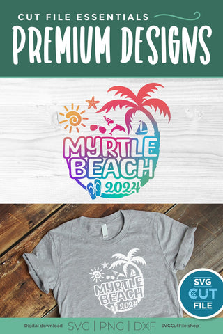 2024 Myrtle Beach SVG, South Carolina svg - Myrtle Beach SC Vacation or Trip Design SVG SVG Cut File 