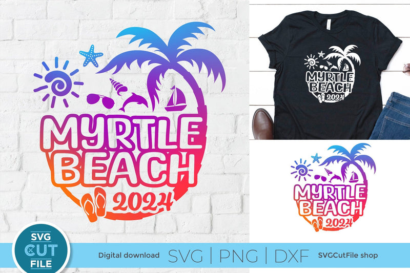 2024 Myrtle Beach SVG, South Carolina svg - Myrtle Beach SC Vacation or Trip Design SVG SVG Cut File 