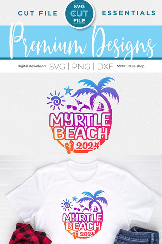 2024 Myrtle Beach SVG, South Carolina svg - Myrtle Beach SC Vacation or Trip Design SVG SVG Cut File 