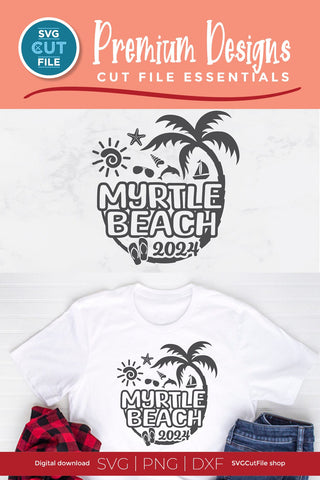 2024 Myrtle Beach SVG, South Carolina svg - Myrtle Beach SC Vacation or Trip Design SVG SVG Cut File 