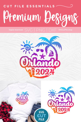 2024 Orlando Florida svg - Orlando FL Vacation or Trip Design SVG SVG Cut File 
