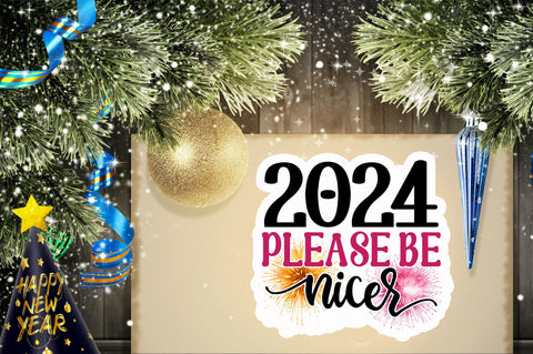 2024 please be Sticker Design Sublimation Regulrcrative 