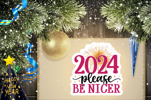 2024 please be Sticker Design Sublimation Regulrcrative 