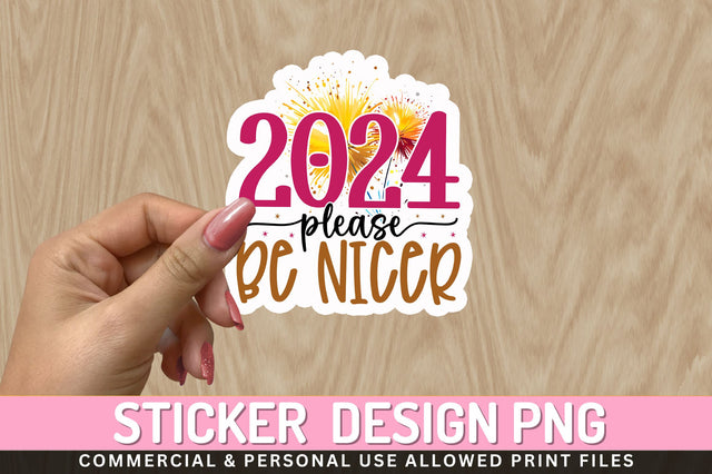2024 please be Sticker Design Sublimation Regulrcrative 