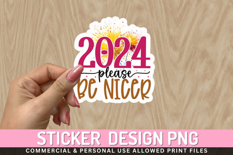 2024 please be Sticker Design Sublimation Regulrcrative 