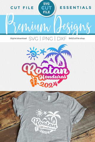 2024 Roatan svg - Roatan Honduras Vacation or Trip Design SVG SVG Cut File 