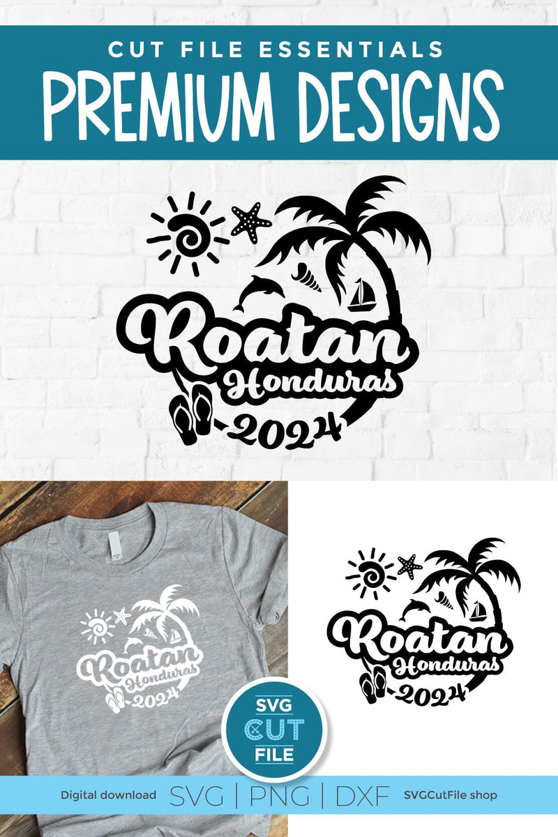 2024 Roatan svg - Roatan Honduras Vacation or Trip Design - So Fontsy