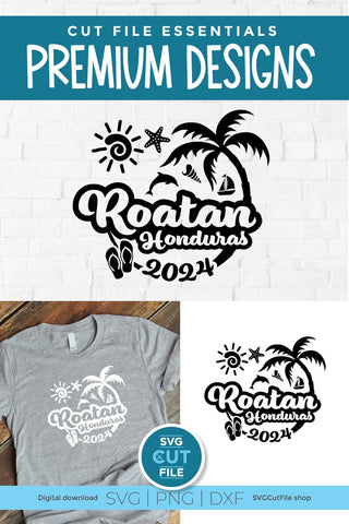 2024 Roatan svg - Roatan Honduras Vacation or Trip Design SVG SVG Cut File 