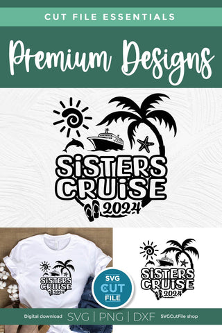 2024 Sisters' Cruise svg -Sisters SVG vacation or Trip Design SVG SVG Cut File 