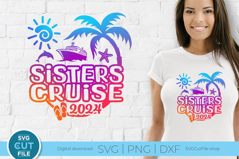 2024 Sisters' Cruise svg -Sisters SVG vacation or Trip Design SVG SVG Cut File 