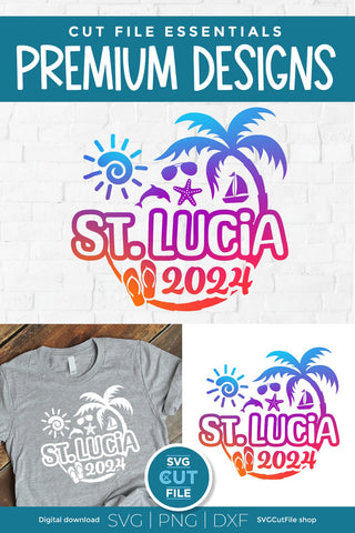 2024 St. Lucia svg - St. Lucia Vacation or Trip Design SVG SVG Cut File 