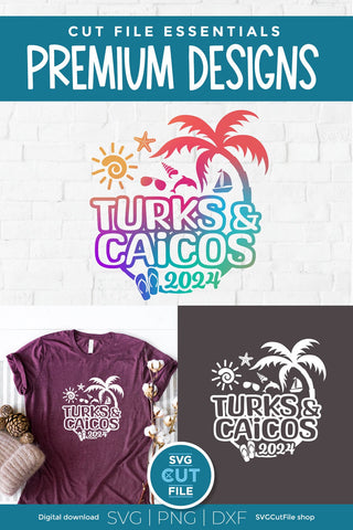 2024 Turks and Caicos svg - Turks and Caicos Vacation or Trip Design SVG SVG Cut File 