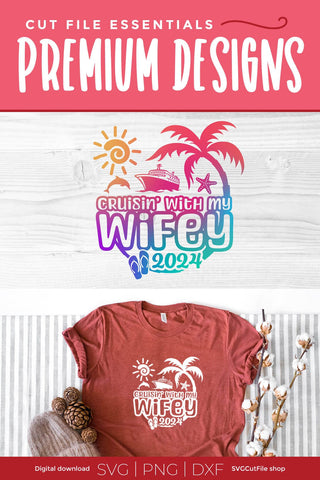 2024 Wifey and Hubby Cruise Trip svg - Anniversary Vacation or Trip Design SVG SVG Cut File 
