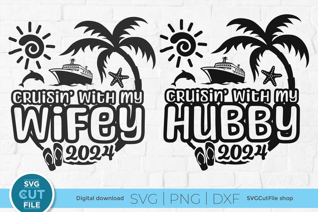 2024 Wifey and Hubby Cruise Trip svg - Anniversary Vacation or Trip Design SVG SVG Cut File 