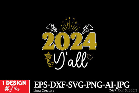 2024 Y’all SVG Cut File .New Year T-shirt Design,Happy New Year Sublimation SVG Insomnia Std 