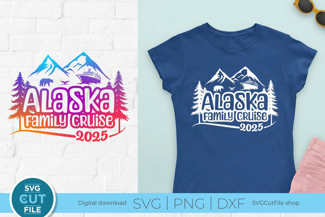2025 Alaska Family Cruise svg - Alaska SVG vacation or Trip Design SVG SVG Cut File 