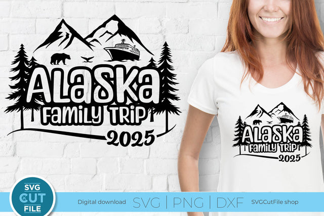 2025 Alaska Family Trip with Cruise Ship svg - Alaska SVG vacation or Trip Design SVG SVG Cut File 