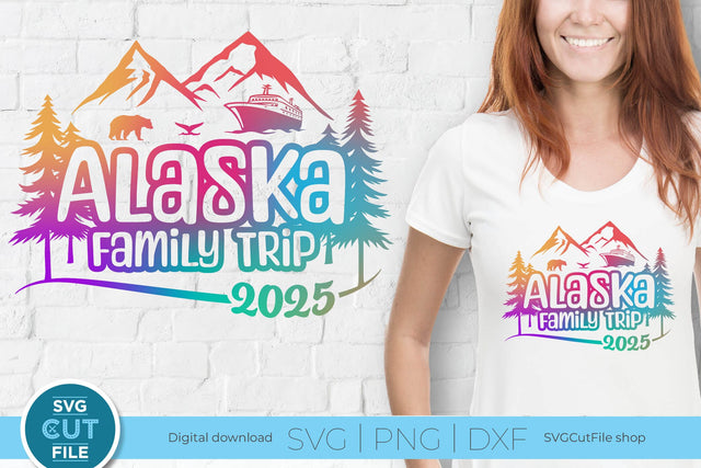 2025 Alaska Family Trip with Cruise Ship svg - Alaska SVG vacation or Trip Design SVG SVG Cut File 