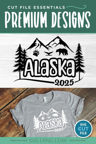 2025 Alaska svg - Alaska SVG vacation or Trip Design with Mountains SVG SVG Cut File 