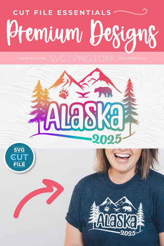 2025 Alaska svg - Alaska SVG vacation or Trip Design with Mountains SVG SVG Cut File 