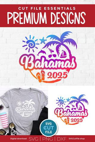 2025 Bahamas svg - Bahamas Vacation or Trip Design SVG SVG Cut File 