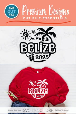 2025 Belize svg - Belize Caribbean Vacation or Trip Design SVG SVG Cut File 