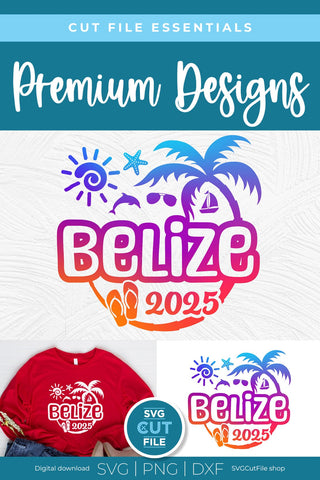 2025 Belize svg - Belize Caribbean Vacation or Trip Design SVG SVG Cut File 